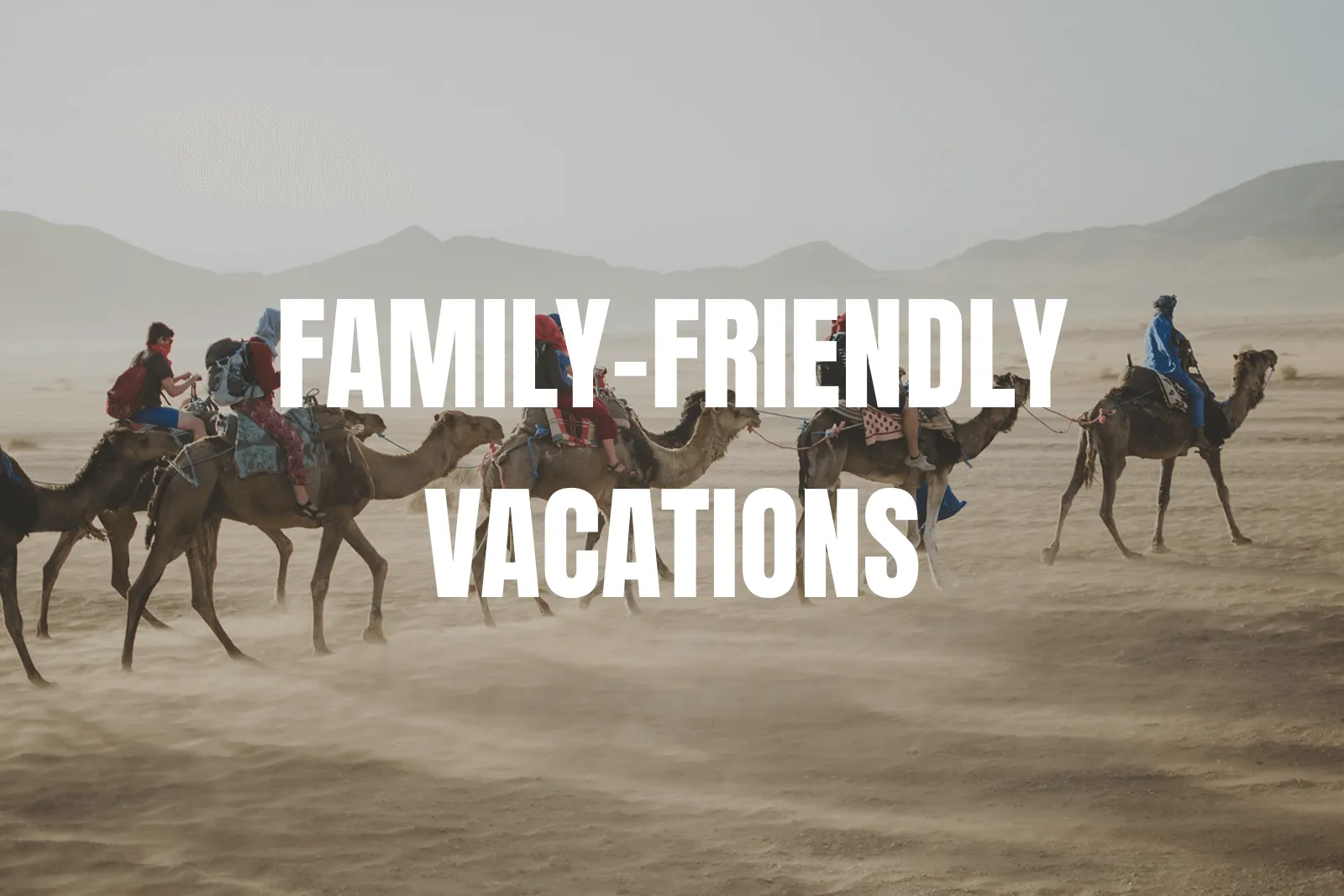 Family-Friendly Vacations with Haim Travel: Destinations Everyone Will Love