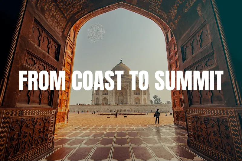 From Coast to Summit: Six India Getaways You’ll Remember Forever
